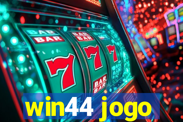 win44 jogo